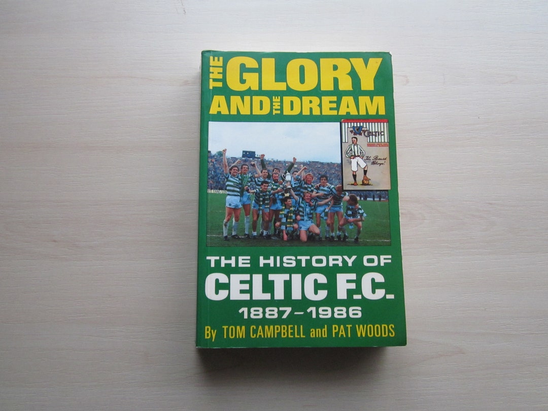 1887 1986 The History Of Celtic FC The Glory And The Etsy 1887-1986-the-history-of-celtic-fc-the-glory-and-the-etsy