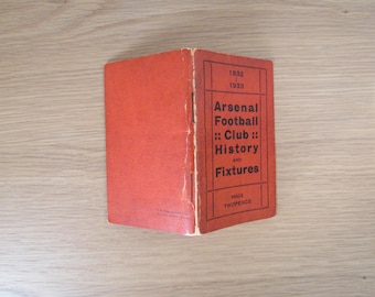 RARE! 1932-33 Arsenal Football Club Handbook, Yearbook, Souvenir, Memorabilia. Ideal Christmas Gift, Fathers Day, Birthday Present