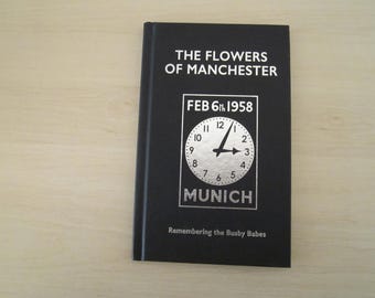 1958 The Flowers Of Manchester - Remembering The Busby Babes. Published 2000?