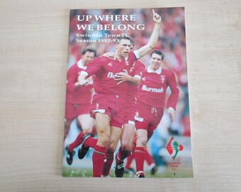 1992-93 Swindon Town Football Club "Up Where We Belong" Handbook, Souvenir. Ideal Christmas Gift, Fathers Day, Birthday Present For Him.