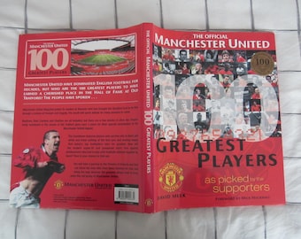 2001 Manchester United's 100 Greatest Players As Picked By Their Supporters!