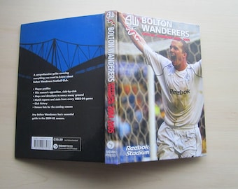 2004 Bolton Wanderers Football Club Yearbook, Handbook, Annual, Souvenir. Ideal Christmas Gift, Fathers Day, Birthday Present
