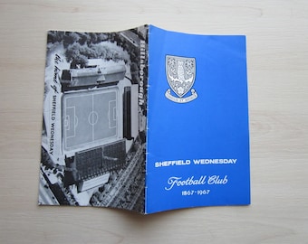 1867-1967 Sheffield Wednesday Football Club CENTENARY Year Celebrations Handbook. Ideal Christmas Gift, Fathers Day Birthday Present For Him