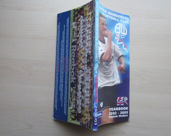 1877-2002 Bolton Wanderers Football Club Celebrating 125 Years. Bumper 158 Pages! Ideal Christmas Gift, Fathers Day, Birthday Present