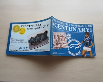 1884-1984 Leicester City Football Club Centenary History, Souvenir, Memorabilia Ideal Christmas Gift, Fathers Day, Birthday Present