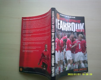 2004-2005 Manchester United Football Club Yearbook, Handbook, Souvenir, Memorabilia. Ideal Christmas Gift, Fathers Day, Birthday Present