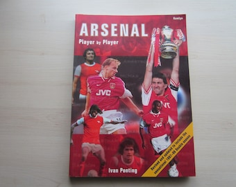 1991 Arsenal Player by Player, revised and updated to include the sensational 97/98 double season!