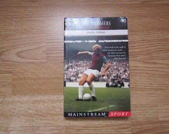 1997 The Hammers - The West Ham United Dream Team by Jason Tomas. Ideal Christmas Gift, Father's Day, Birthday Present For Him