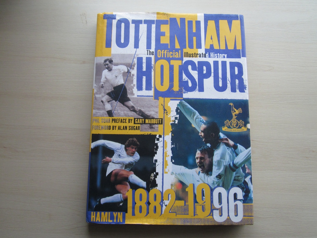 1882-1996 Tottenham Hotspur Illustrated History, Yearbook, Annual ...