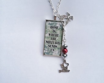 Military "Home is where the Military sends us" 1x2 Inch Glass Pendant Necklace Silver Tone with Eagle and "I love my soldier" charms.