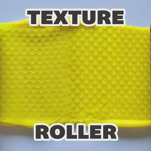 May include: A brown cylindrical texture roller with a diamond grid pattern positioned on both sides of a bright yellow sheet of material that has been embossed with the same diamond grid pattern. The text TEXTURE ROLLER is visible.