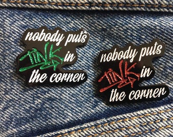 Tink 'nobody puts Tink in the corner' Bat Out Of Hell Inspired Enamel Pin
