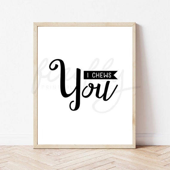 I Chews You - Star Wars Nursery Wall Art Decor Kids Bedroom Printable Digital Art INSTANT DOWNLOAD