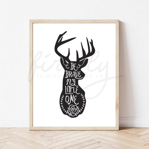 Deer Be Brave My Little One Black - Nursery Wall Art Decor Kids Bedroom Printable Digital Art INSTANT DOWNLOAD