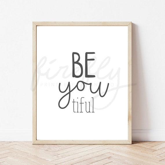 Be You Tiful Grey - Nursery Wall Art Decor Kids Bedroom Printable Digital Art INSTANT DOWNLOAD