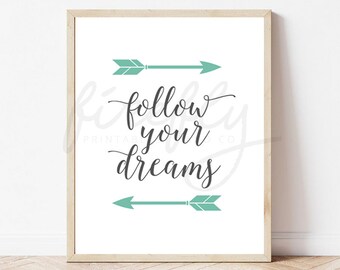 Follow Your Dreams Mint - Nursery Wall Art Decor Kids Bedroom Printable Digital Art INSTANT DOWNLOAD