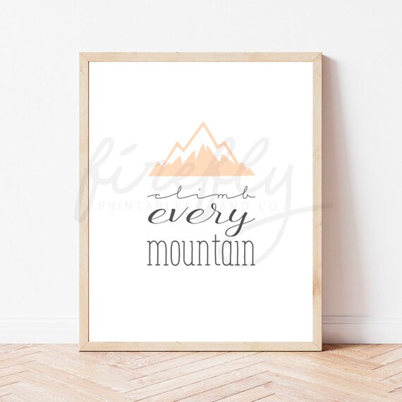 Climb Every Mountain Coral - Nursery Wall Art Decor Kids Bedroom Printable Digital Art INSTANT DOWNLOAD