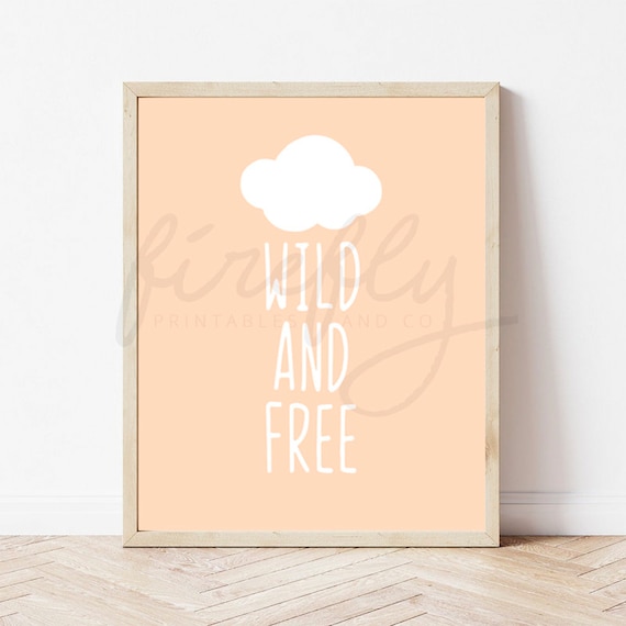 Cloud Wild & Free Peach - Nursery Wall Art Decor Kids Bedroom Printable Digital Art INSTANT DOWNLOAD