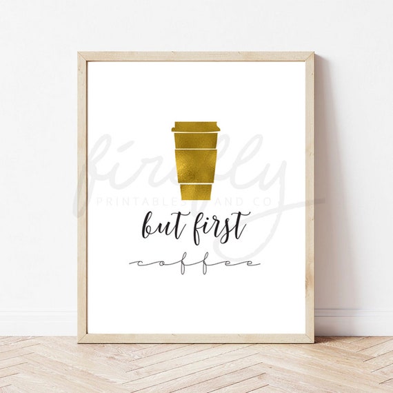 But First Coffee Faux Gold Foil and Black - Nursery Wall Art Decor Kids Bedroom Printable Digital Art INSTANT DOWNLOAD