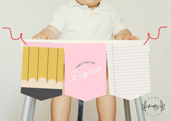 First Day of Daycare High Chair Banner 1st Day of Daycare High Chair ONE Banne Party Decorations - Printable Digital Art INSTANT DOWNLOAD