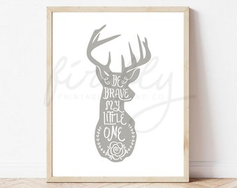 Deer Be Brave My Little Dark Grey - Nursery Wall Art Decor Kids Bedroom Printable Digital Art INSTANT DOWNLOAD