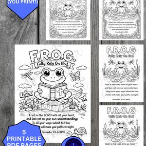 May include: A collection of five printable PDF pages featuring frog illustrations with the text "F.R.O.G. Fully Rely On God" and Bible verses. Each page has a different design, including a frog on lily pads and a frog reading a book.