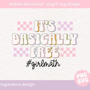 Het is in principe gratis, Girl Math PNG SVG, grappige png SVG, ontwerp voor een t-shirt, stickers en meer