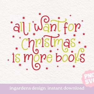 All I Want For Christmas Is Books SVG PNG, Christmas Winter Cozy Bookish svg png, Cyfrowe pobieranie na koszulkę, kubek, naklejki i nie tylko