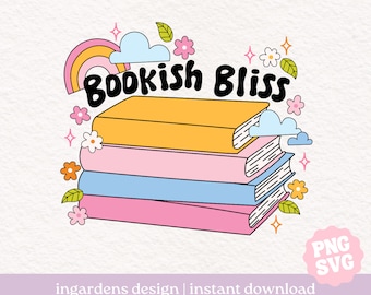 Bookish Bliss PNG SVG, Bookish PNG SVG, Digital Download Art per T-shirt, Adesivo, Tazza e Altro