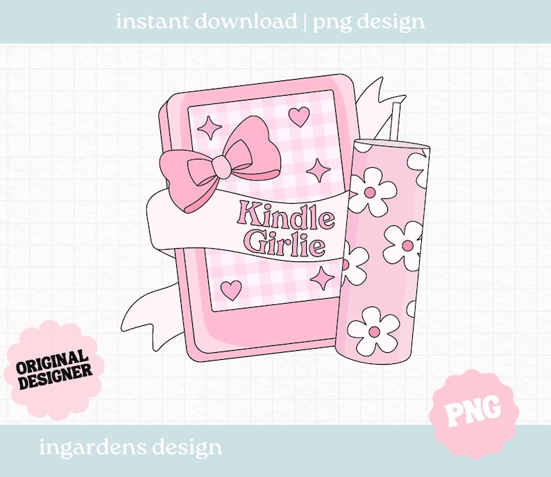 Kindle Girlie PNG, Kobo Girlie Bookish PNG, Booktok Original, Digital Download Art for T-shirt, Sticker, Mug and More image 1