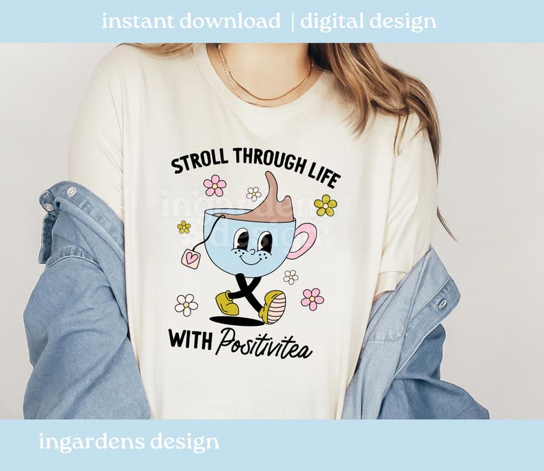 Stroll Through Life With Positivitea PNG SVG, Tea Cup png, tea svg, mental health, cartoon mascot png, cartoon mascot svg, trendy tea png image 5