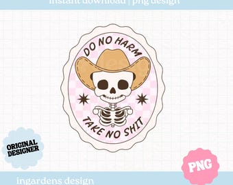 Do No Harm Take No PNG, Funny Humour Mental Health Design, Digital Download