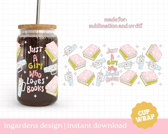 Just A Girl Who Loves Books Cup Wrap, 16oz Glass Can Wrap, Digital Download, Glass Cup, Libby glass can wrap