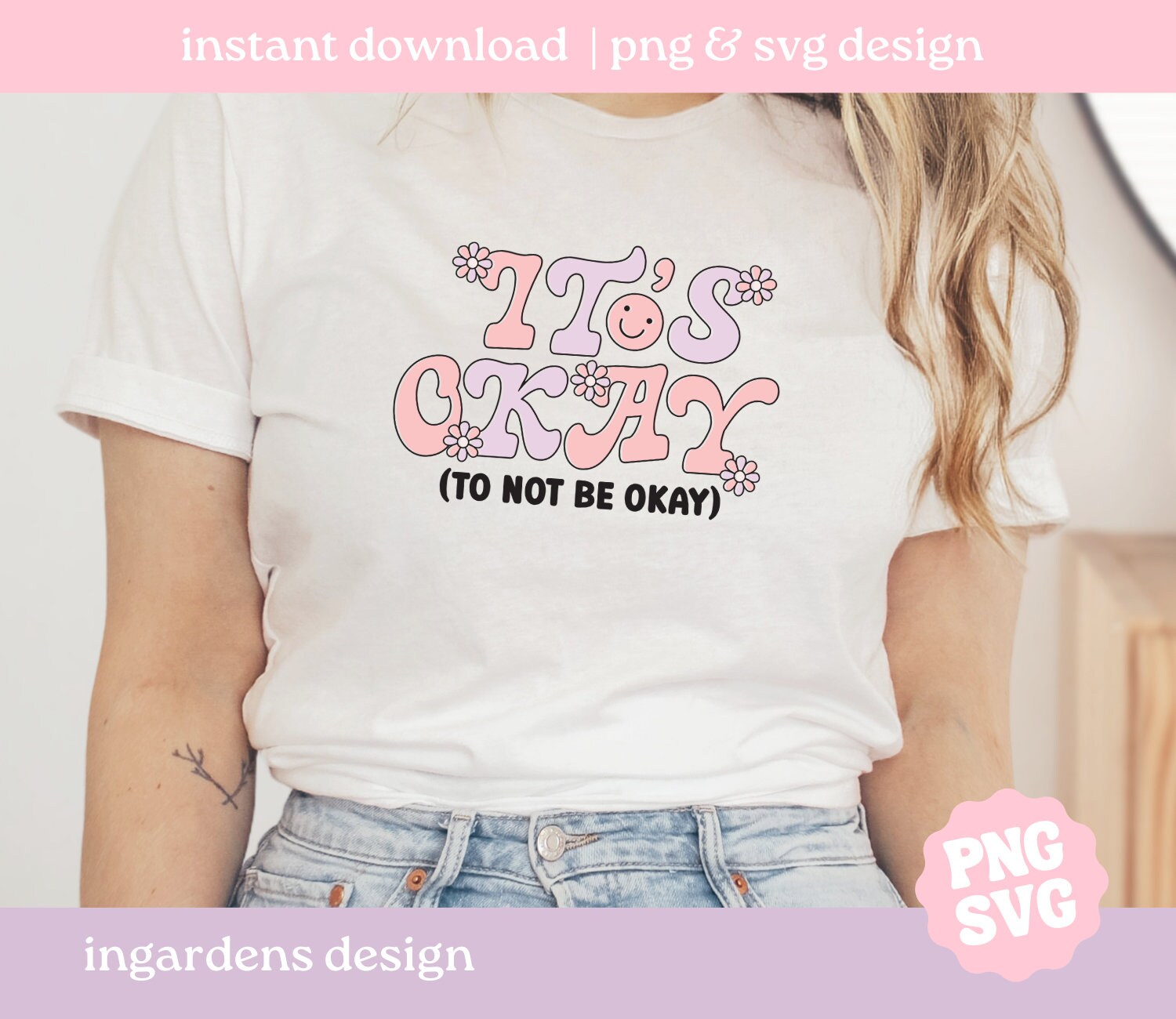 It's Okay to Not Be Okay PNG SVG, Mental Health Svg Png, Design for T ...