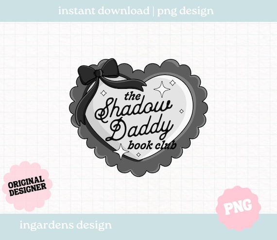 Shadow Daddy Book Club PNG, Bookish png, Bookish Heart Digital Download Art for T-shirt, Sticker, Mug and More