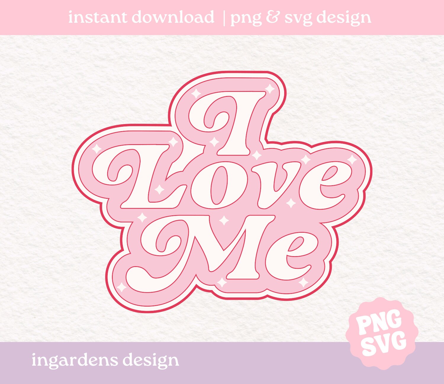 I Love Me SVG PNG, Digital Download Art for Tshirt, Stickers, Mugs ...