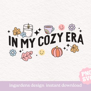 In meiner gemütlichen Ära SVG PNG, Herbst Urlaub Saison Png svg, digitaler Download für T-Shirt, Becher, Aufkleber und mehr