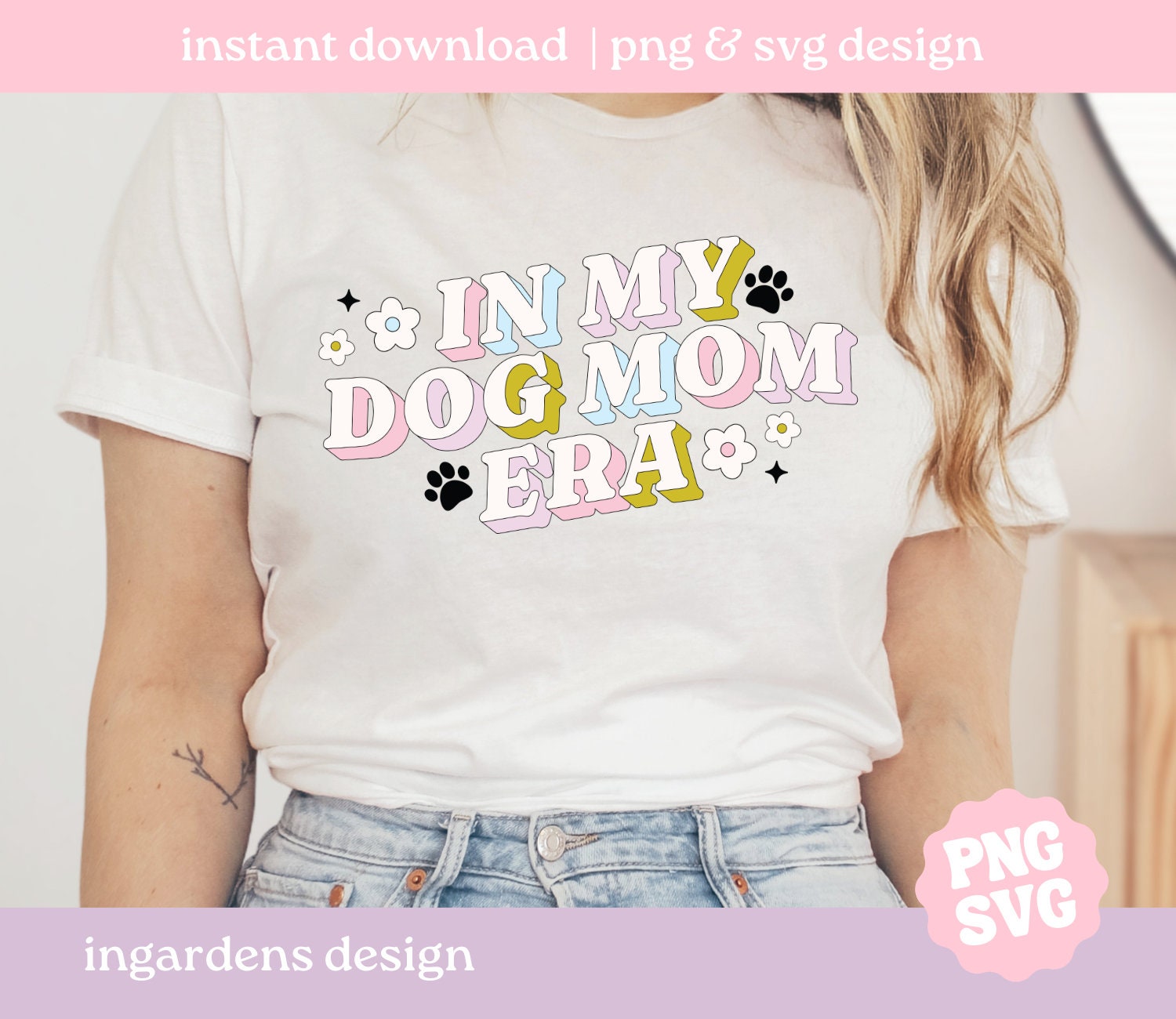 In My Dog Mom Era PNG SVG, Dog Mom Svg Png, Design for T-shirts, Mugs ...