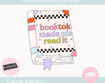 Booktok Made Me Read It PNG, Bookish PNG, Digital Download Art for T-shirt, Sticker, Mug and More