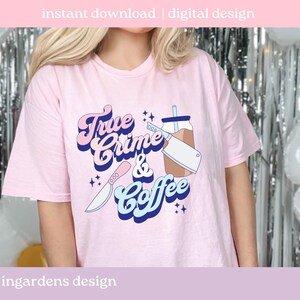 True Crime and Coffee PNG, True Crime png, Iced Coffee png, digital download for shirts, stickers, tote bags, mugs and more image 7