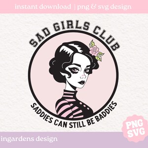 Sad Girls Club SVG PNG, los tristes todavía pueden ser malos svg png, Descarga digital