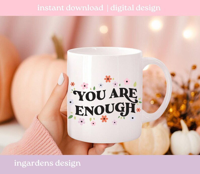 You Are Enough PNG SVG, mental health svg png design for t-shirt, stickers and more image 4