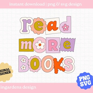 Lire plus de livres PNG et SVG | Conception de sublimation png livresques épicées, lecteur de livre, livre, booktok, svg png