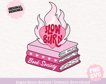 Slow Burn Book Society PNG SVG, Bookish png svg, download digitale di immagini per magliette, adesivi, tazze e altro ancora