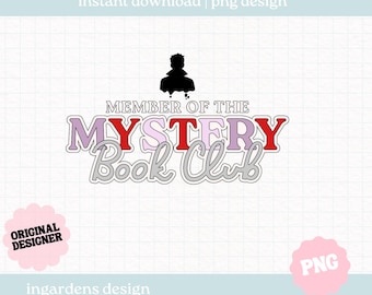 Mystery Book Club PNG, Bookish png, Mystery Bookish png, Digital Download Art for T-shirt, Sticker, Mug and More