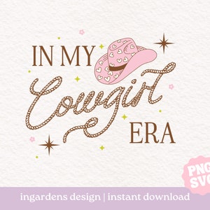 In My Cowgirl Era SVG PNG, digital design for t-shirt, stickers and more