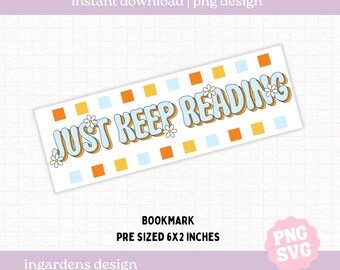Just Keep Reading Bookmark PNG, Digital Download for Bookmarks