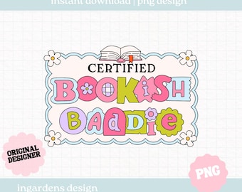 Bookish Baddie PNG, Bookish PNG, Digital Download Art for T-shirt, Sticker, Mug and More