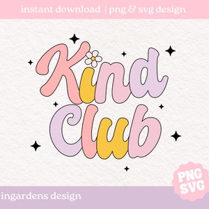 Kind Club PNG SVG, design para camisetas, adesivos e muito mais