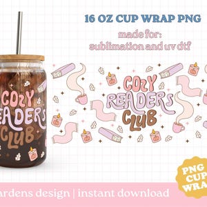 Cozy Readers Club Cup Wrap, 16oz Glass Can Wrap, bookish book PNG, Glass Cup, Libby glass can wrap